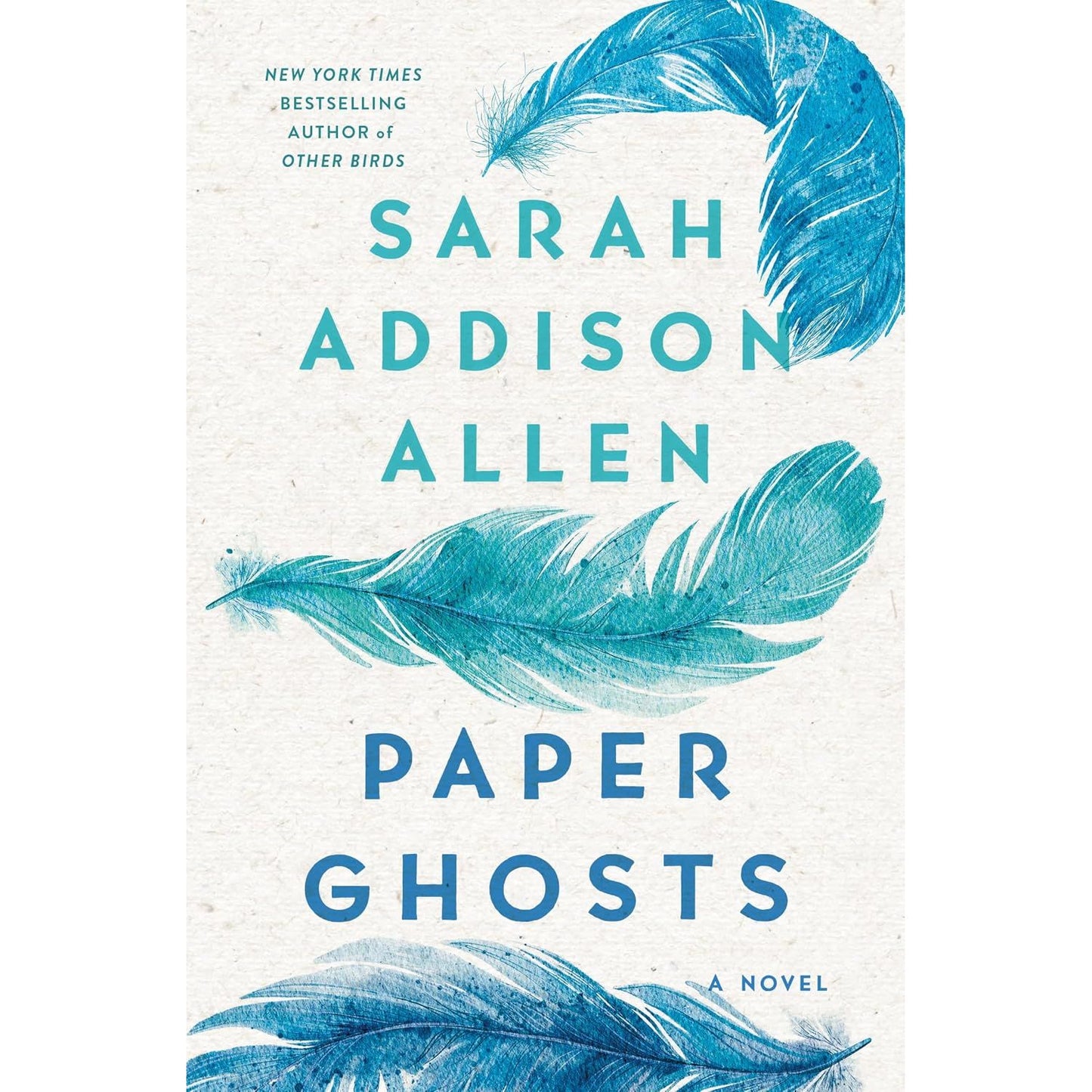 PAPER GHOSTS: A NOVEL BY SARAH ADDISON ALLEN