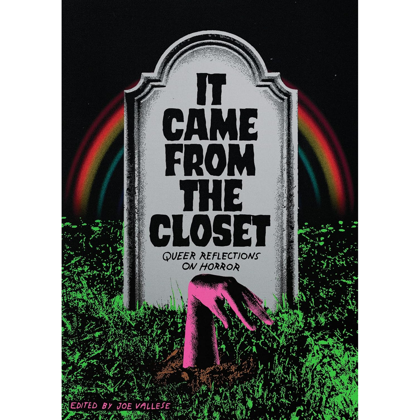 IT CAME FROM THE CLOSET EDITED BY JOE VALLESE
