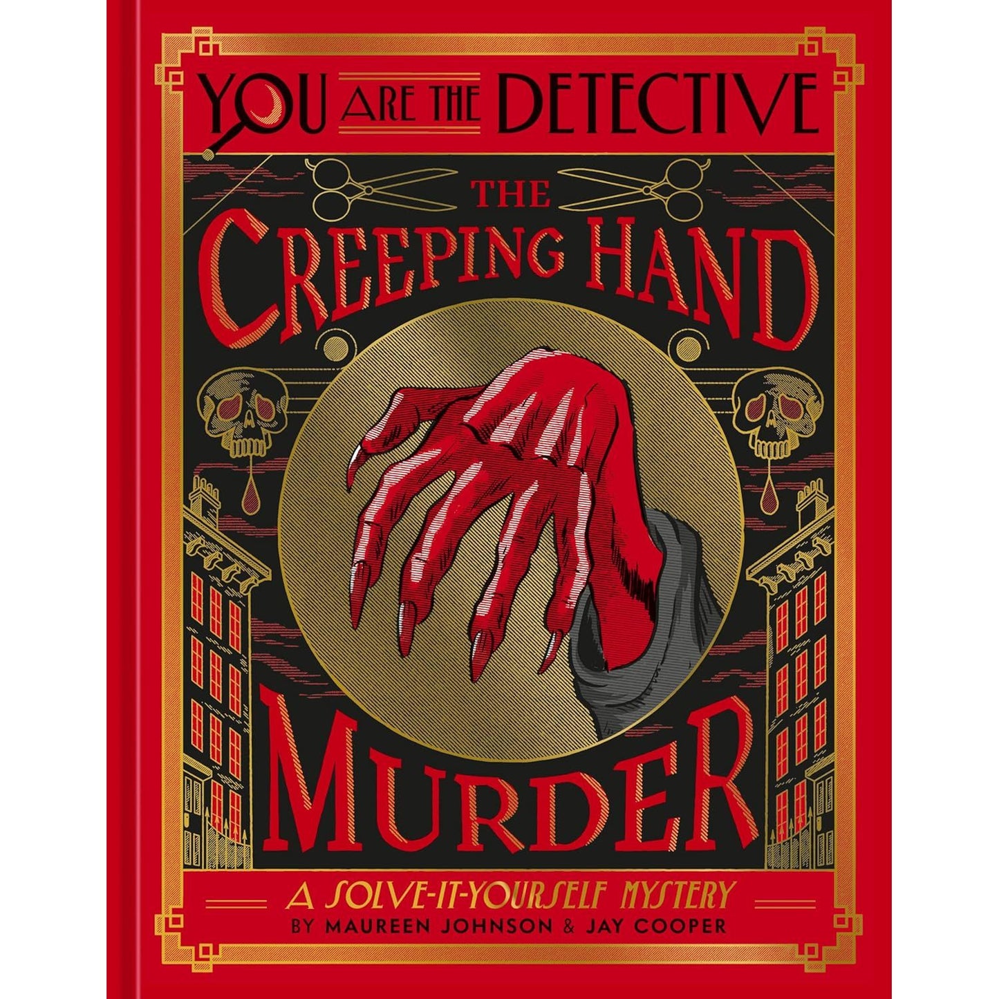 YOU ARE THE DETECTIVE: THE CREEPING HAND MURDER BY MAUREEN JOHNSON AND JAY COOPER