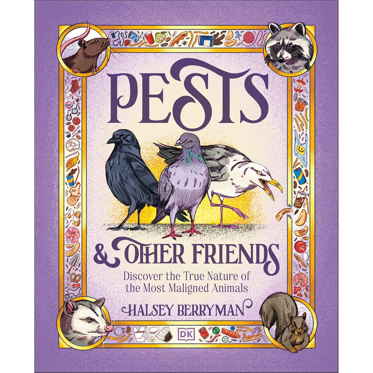 PESTS AND OTHER FRIENDS BY HALSEY BERRYMAN