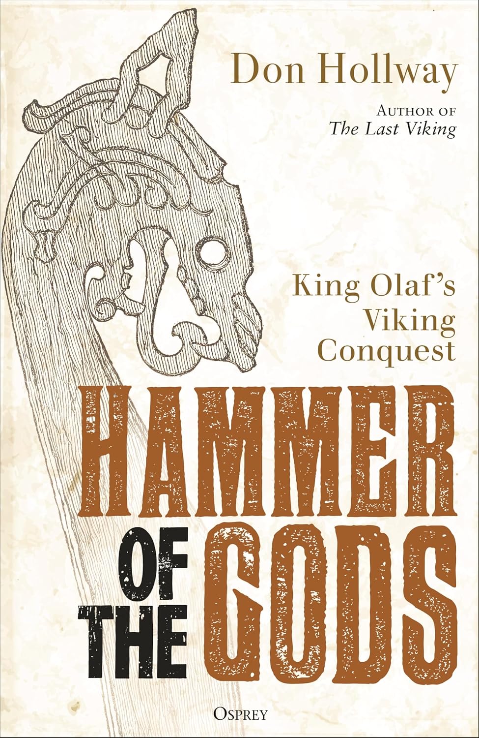 HAMMER OF THE GODS: KING OLAF'S VIKING CONQUEST BY DON HOLLWAY