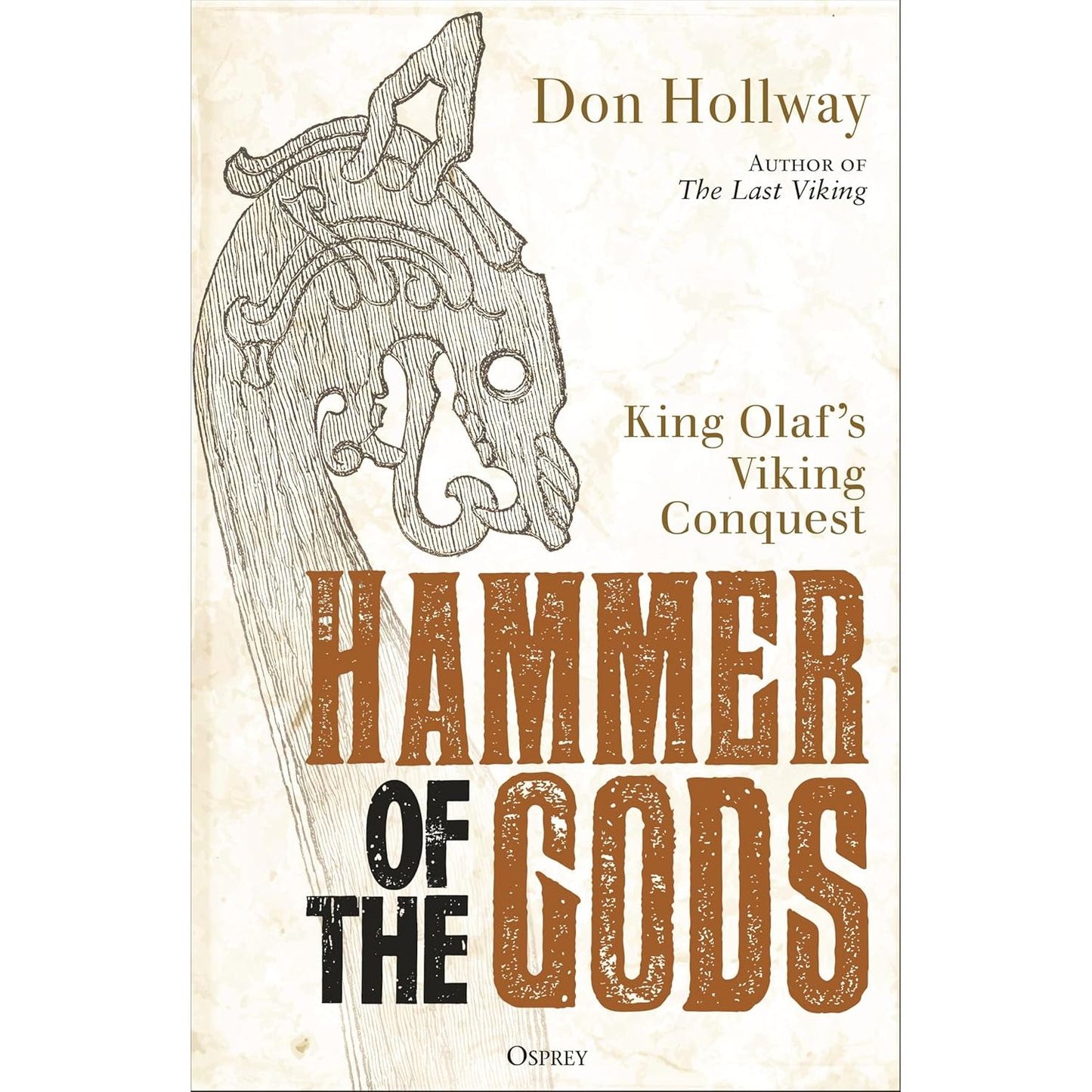 HAMMER OF THE GODS: KING OLAF'S VIKING CONQUEST BY DON HOLLWAY