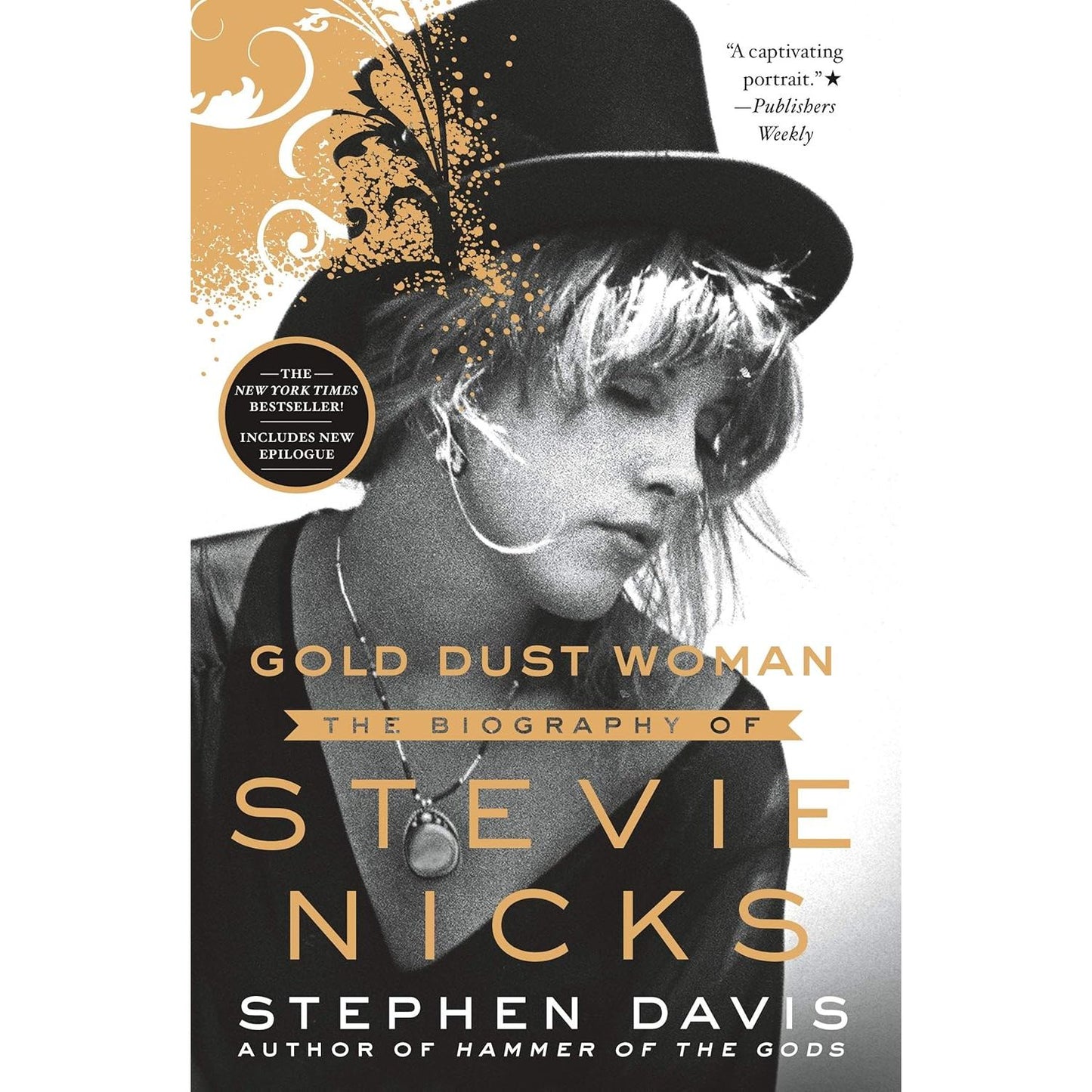 GOLD DUST WOMAN: THE BIOGRAPHY OF STEVIE NICKS BY STEPHEN DAVIS