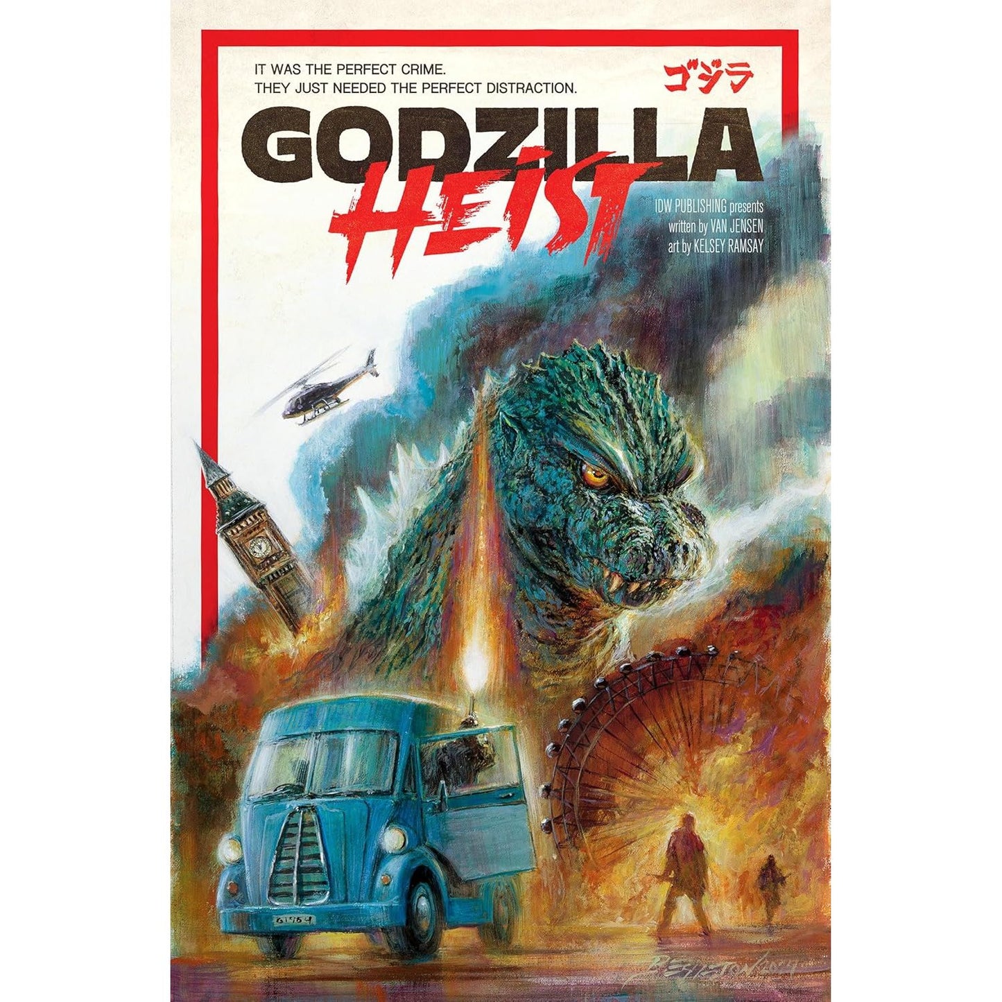 GODZILLA HEIST BY VAN JENSEN AND KELSEY RAMSY