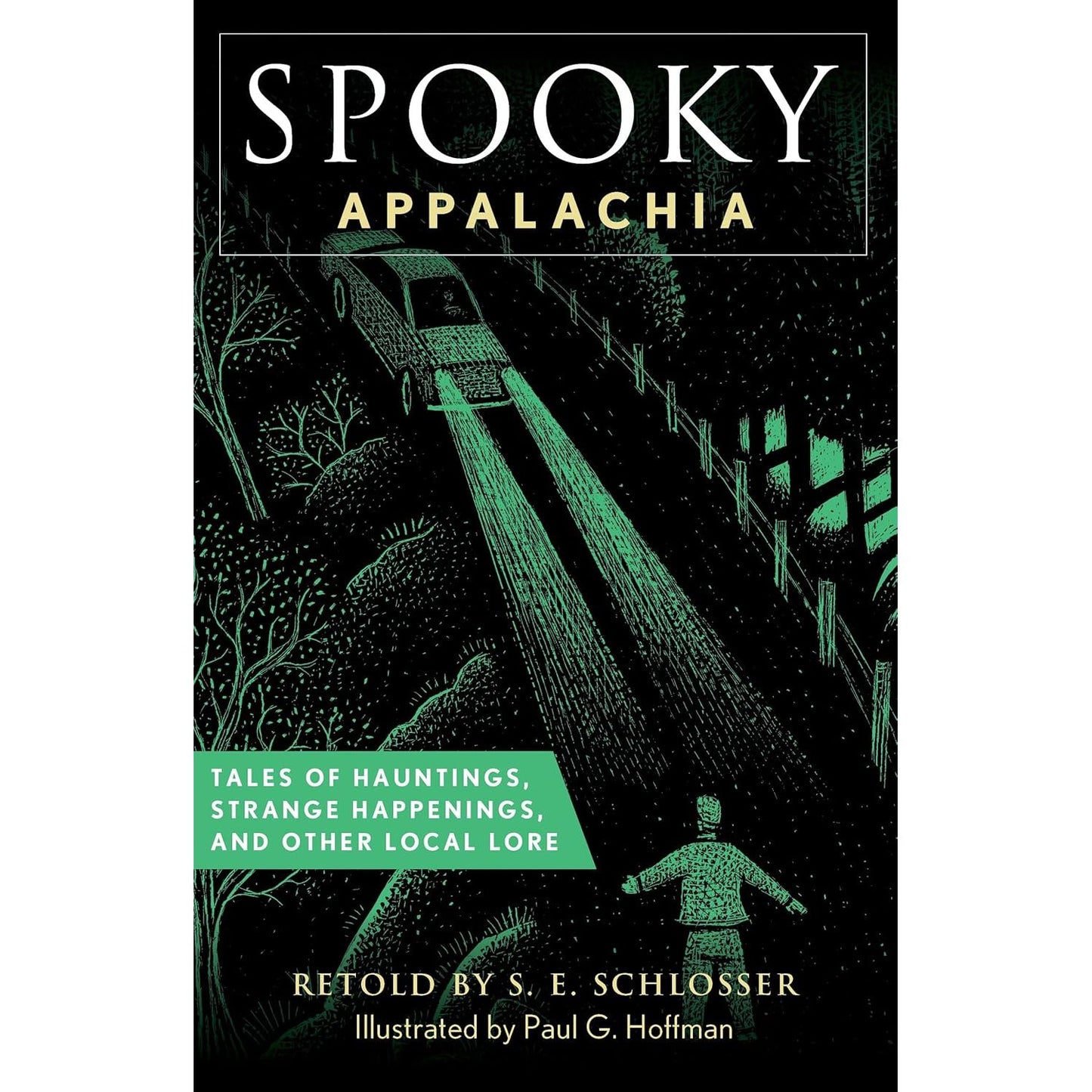 SPOOKY APPALACHIA BY S.E. SCHLOSSER