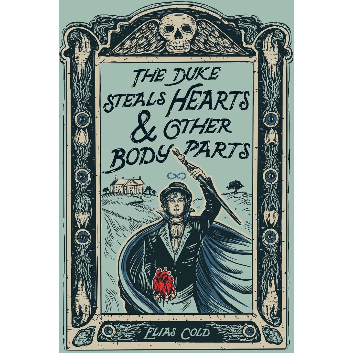 THE DUKE STEALS HEARTS & OTHER BODY PARTS BY ELIAS COLD