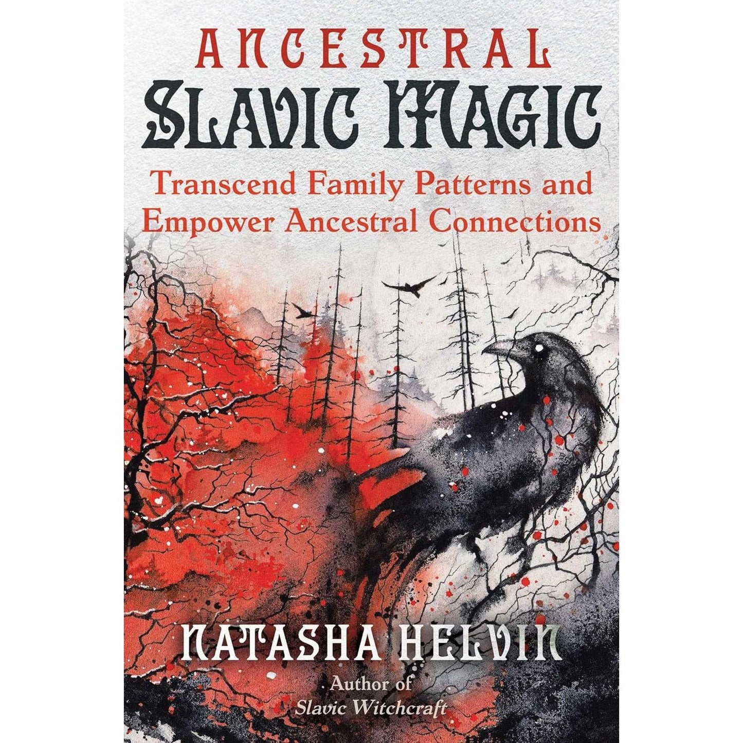 ANCESTRAL SLAVIC MAGIC BY NATASHA HELVIN