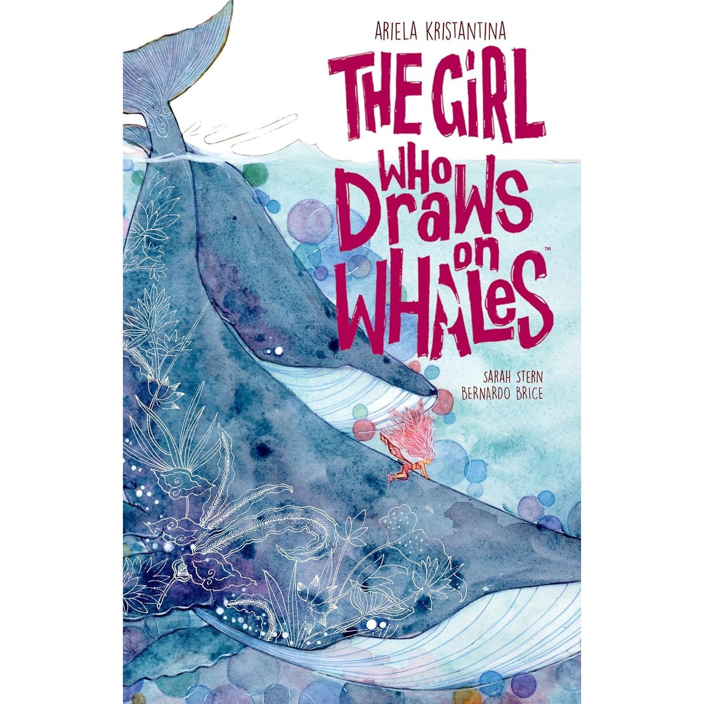 THE GIRL WHO DRAWS ON WHALES BY BRYAN VALENZA AND BERNARDO BRICE