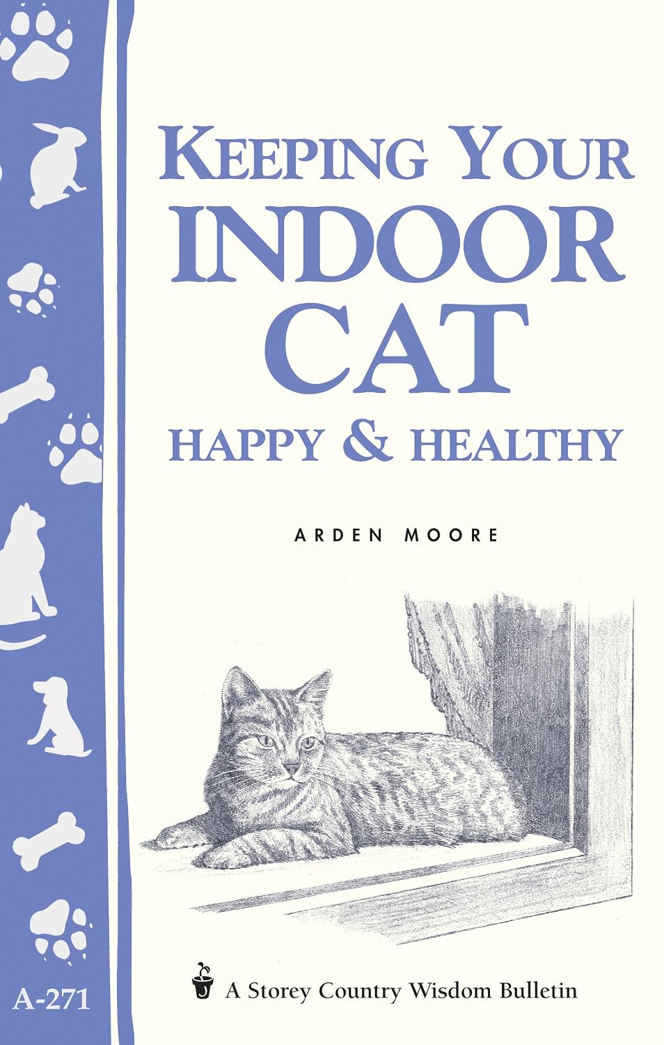 KEEPING YOUR INDOOR CAT HAPPY & HEALTHY BY ARDEN MOORE