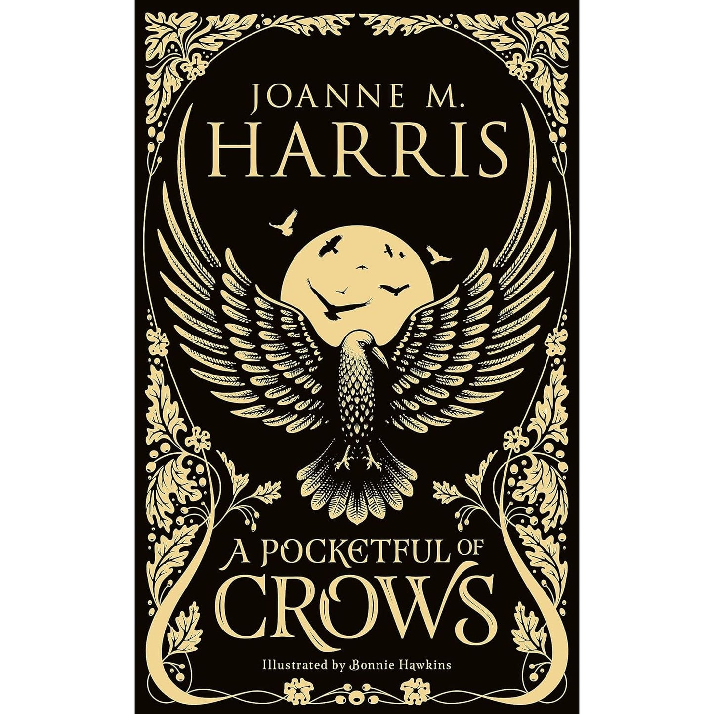 A POCKETFUL OF CROWS BY JOANNE M. HARRIS AND ILLUSTRATED BY BONNIE HELEN HAWKINS