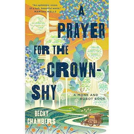 A PRAYER FOR THE CROWN SHY BY BECKY CHAMBERS