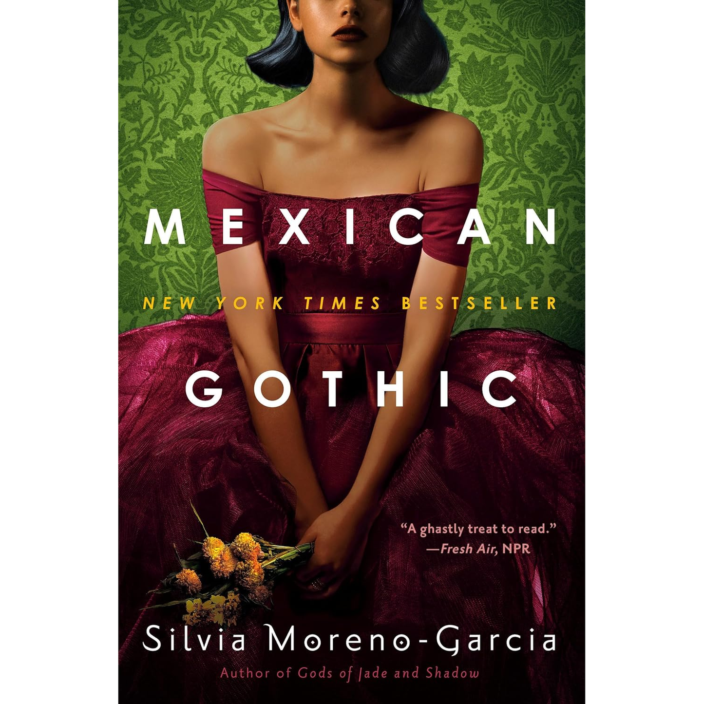 MEXICAN GOTHIC BY SILVIA MORENO-GARCIA