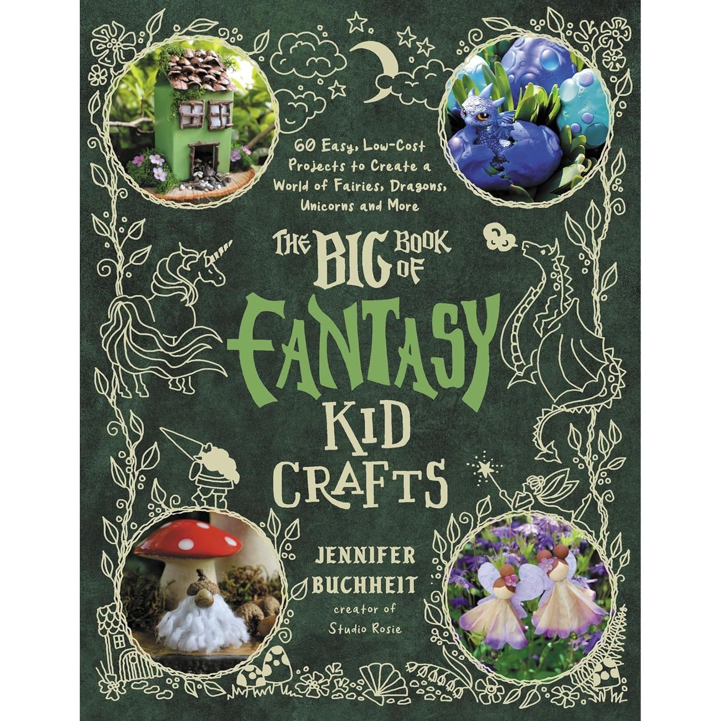 THE BIG BOOK OF FANTASY KID CRAFTS BY JENNIFER BUCHHEIT