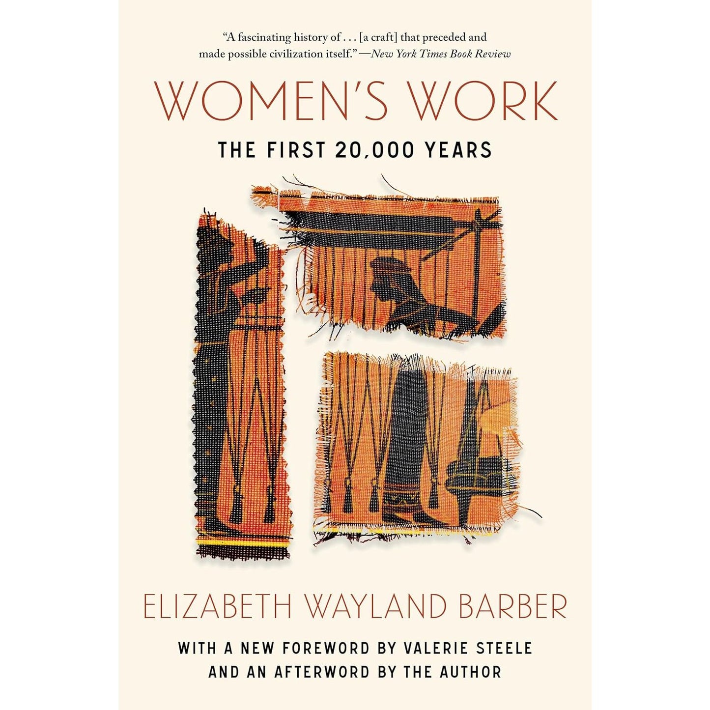 WOMEN'S WORK: THE FIRST 20,000 YEARS BY ELIZABETH WAYLAND BARBER