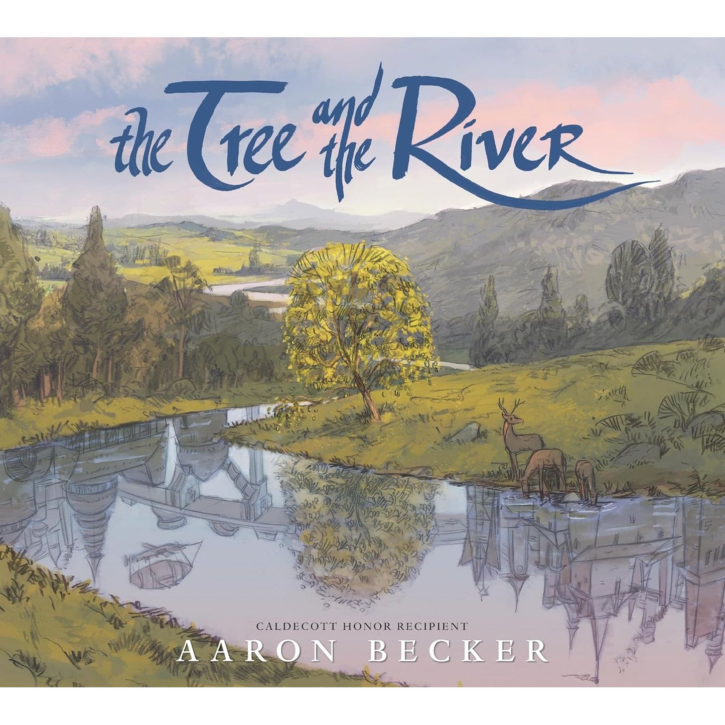 THE TREE AND THE RIVER BY AARON BECKER