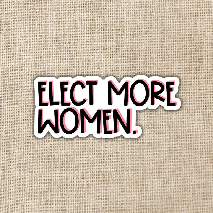 ELECT MORE WOMEN STICKER