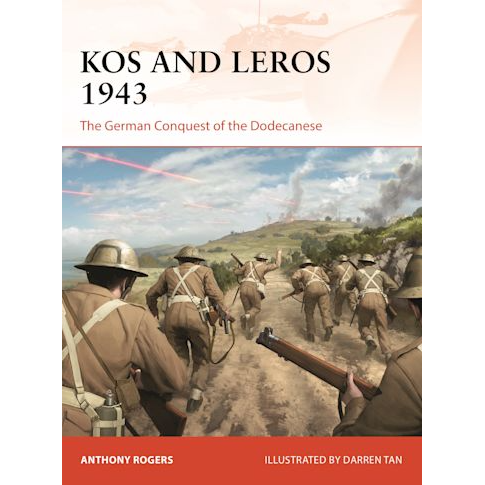 KOS AND LEROS 1943: THE GERMAN CONQUEST OF THE DODECANESE