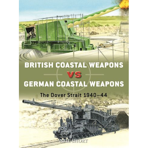 BRITISH COASTAL WEAPONS VS GERMAN COASTAL WEAPONS 1940-44