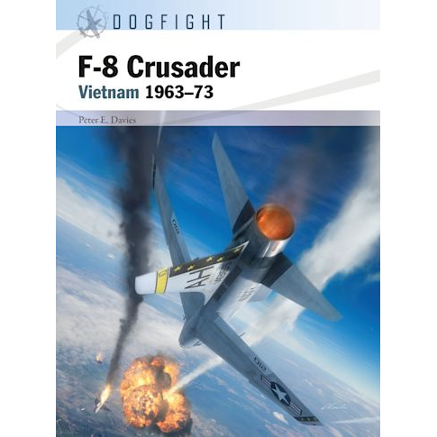 F-8 CRUSADER VIETNAM 1963-73