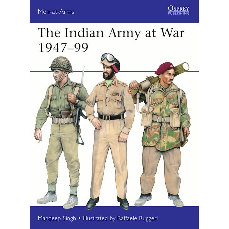 THE INDIAN ARMY AT WAR 1947-99