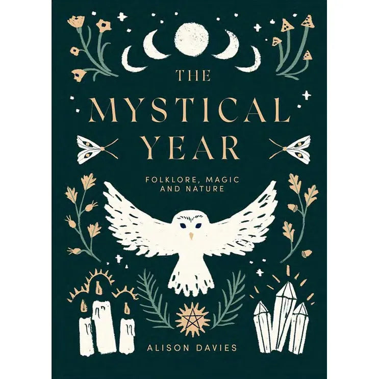 THE MYSTICAL YEAR: FOLKLORE, MAGIC AND NATURE BY ALISON DAVIES