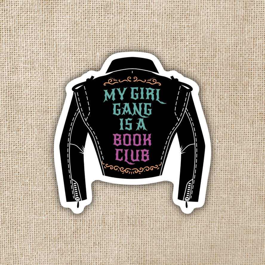 MY GIRL GANG IS A BOOK CLUB STICKER