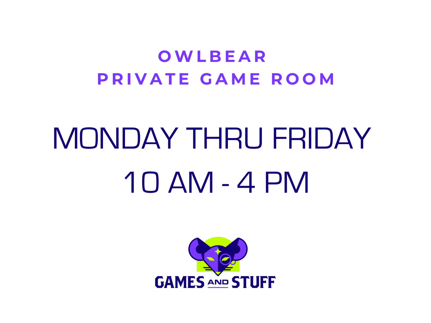 OWLBEAR PRIVATE GAME ROOM - MONDAY THRU FRIDAY DAY