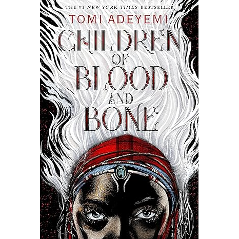 CHILDREN OF BLOOD AND BONE BY TOMI ADEYEMI