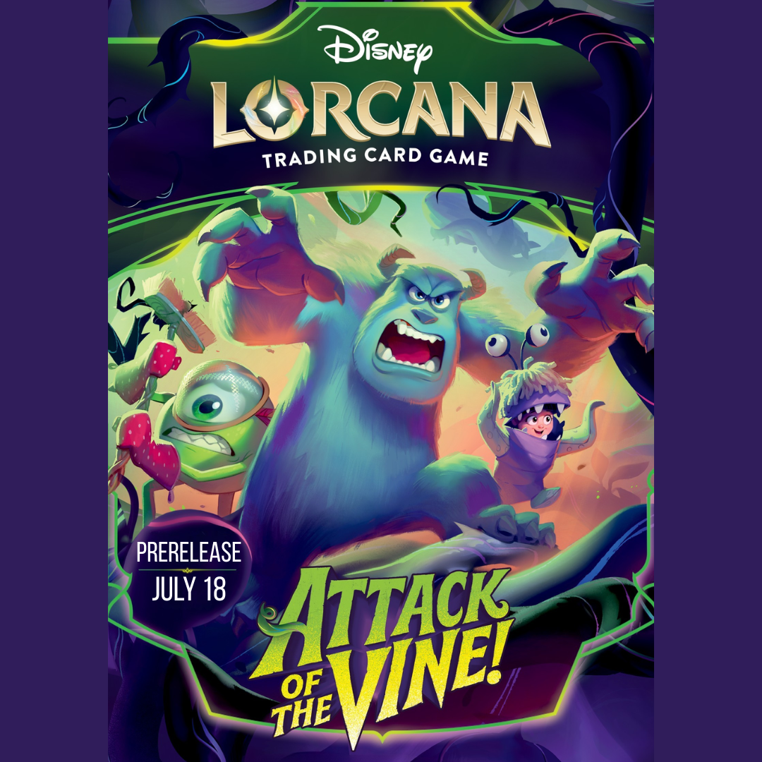 LORCANA ATTACK OF THE VINE! PRERELEASE (JULY 18, 2026)