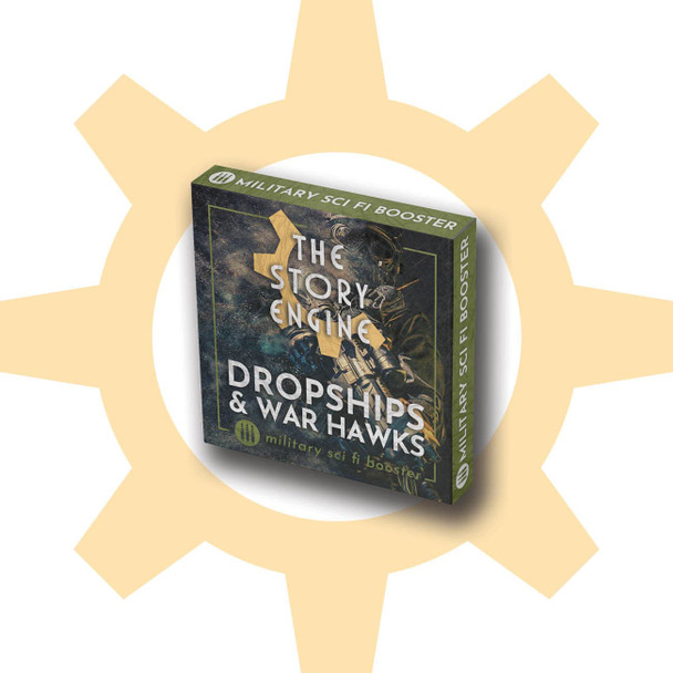 STORY ENGINE - DROPSHIPS & WAR HAWKS