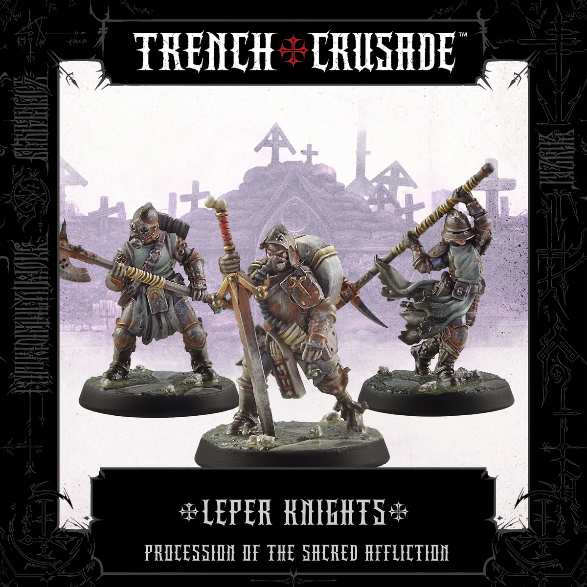 TRENCH CRUSADE PROCESSION OF THE SACRED AFFLICTION LEPER-KNIGHTS