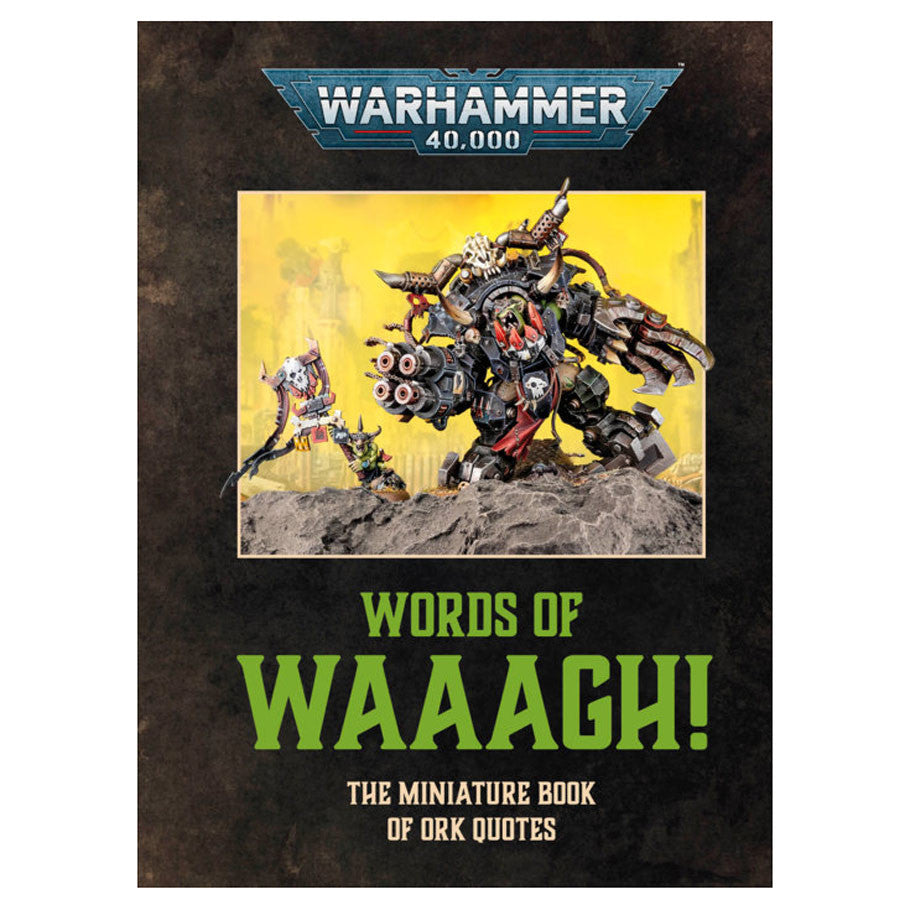 WARHAMMER 40,000 WORDS OF WAAAGH!
