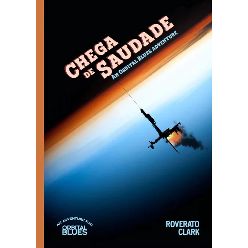 ORBITAL BLUES: CHEGA DE SAUDADE