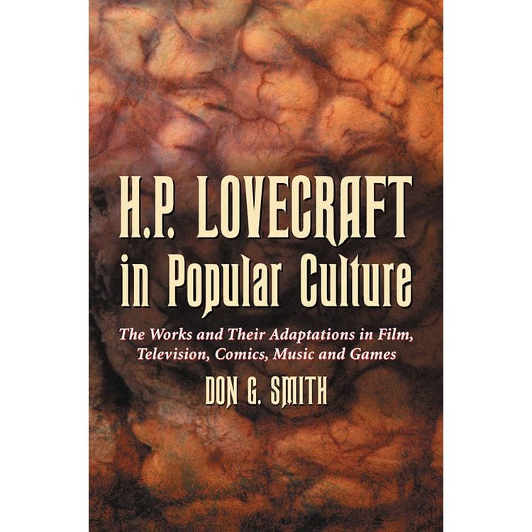 H.P. LOVECRAFT IN POPULAR CULTURE BY DON G. SMITH