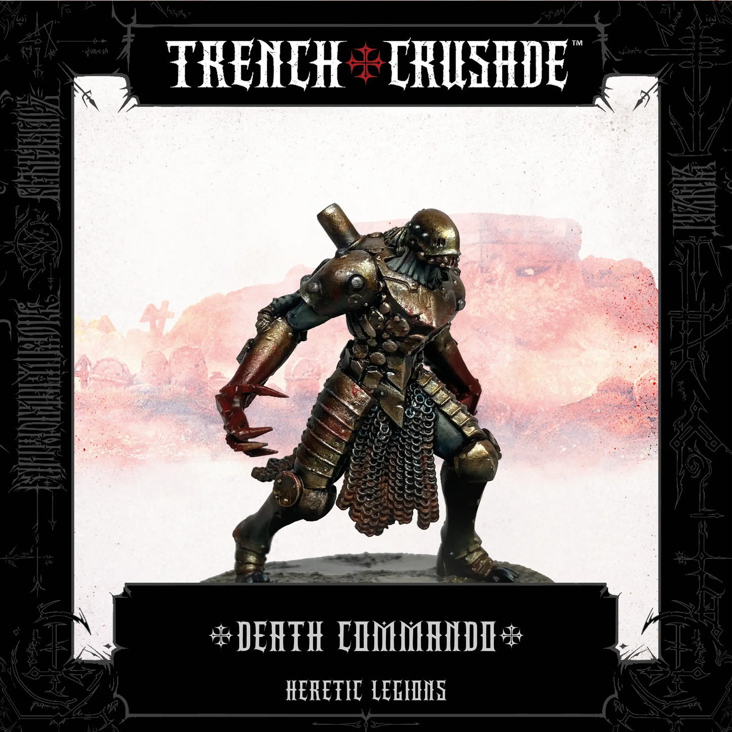 TRENCH CRUSADE HERETIC LEGIONS DEATH COMMANDO