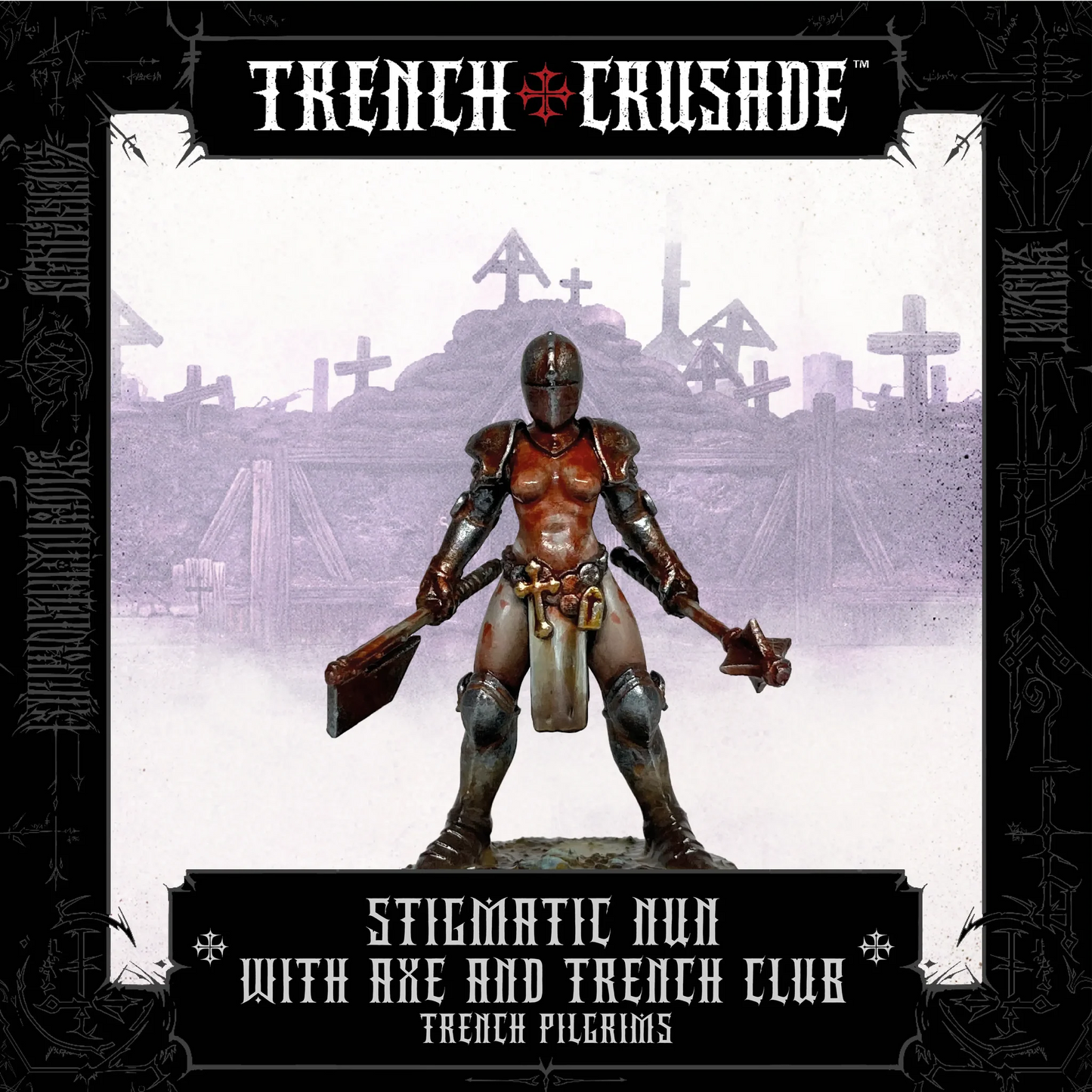 TRENCH CRUSADE TRENCH PILGRIMS STIGMATIC NUN (AXE, MACE)