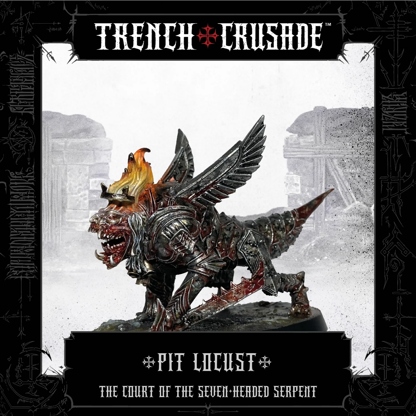 TRENCH CRUSADE COURT OF THE 7-HEADED SERPENT PIT LOCUST