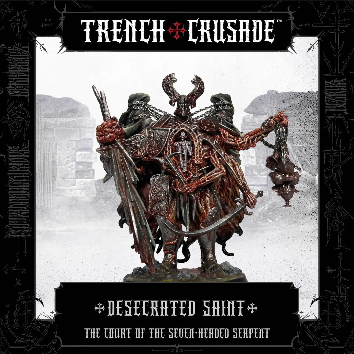 TRENCH CRUSADE COURT OF THE 7-HEADED SERPENT DESECRATED SAINT