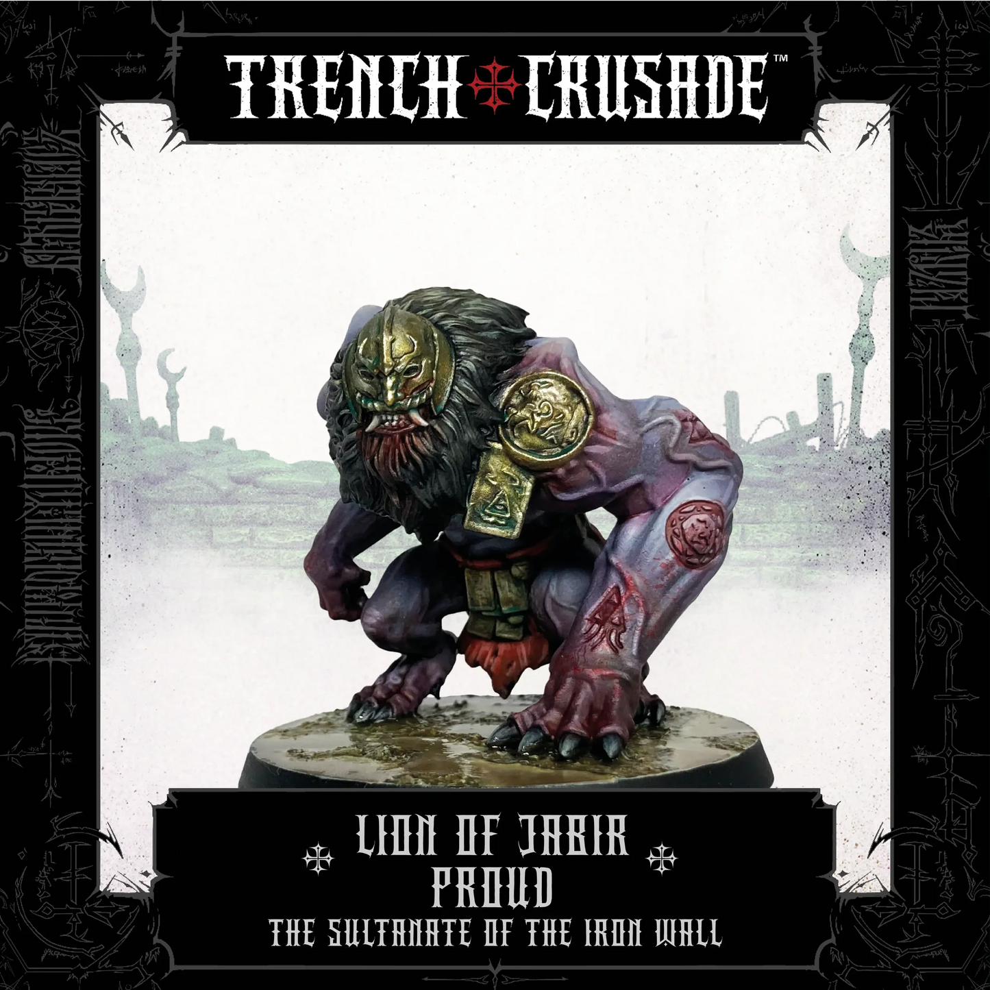 TRENCH CRUSADE SULTANATE OF THE IRON WALL LION OF JABIR (STANDING)