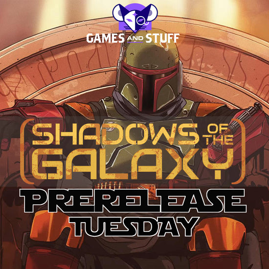 SHADOWS OF THE GALAXY PRERELEASE (TUESDAY JULY 9, 2024) STAR WARS UNLIMITED