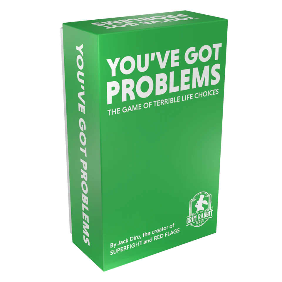YOU'VE GOT PROBLEMS