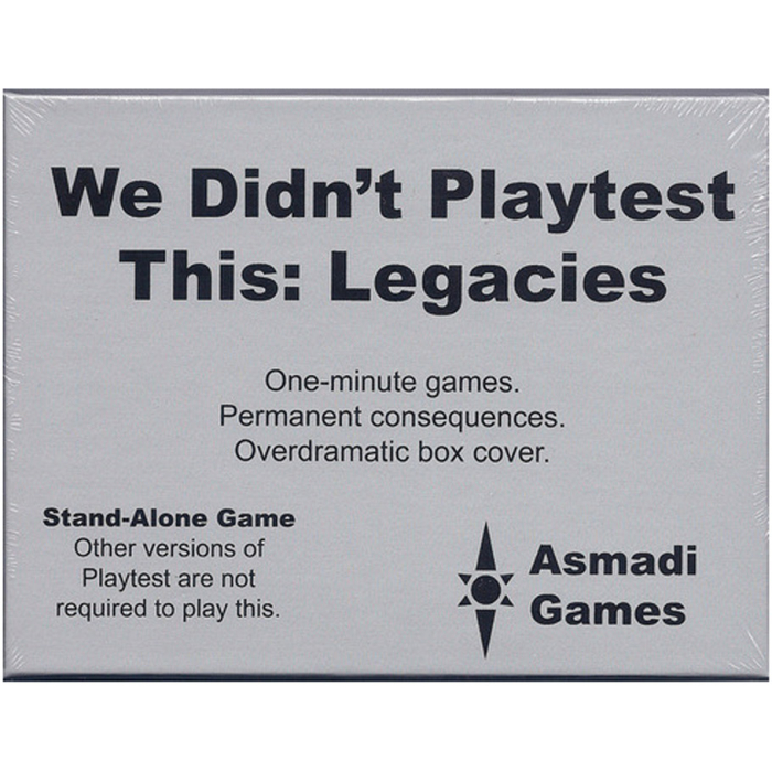 WE DIDN'T PLAYTEST THIS LEGACIES