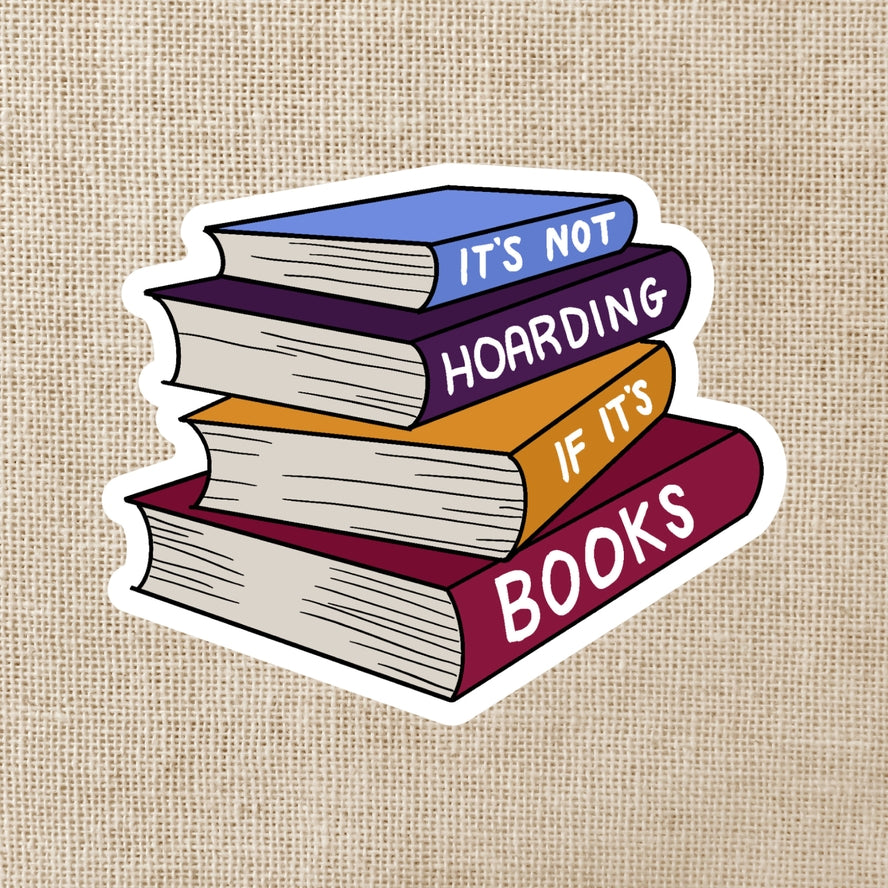 IT'S NOT HOARDING BOOKS STICKER