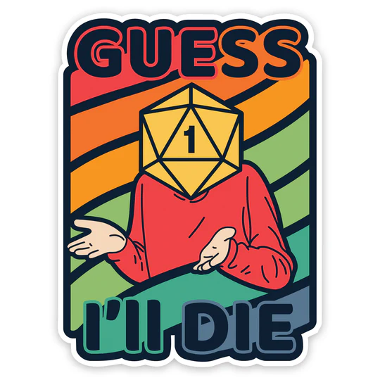 GUESS I'LL DIE (COLORFUL) VINYL STICKER