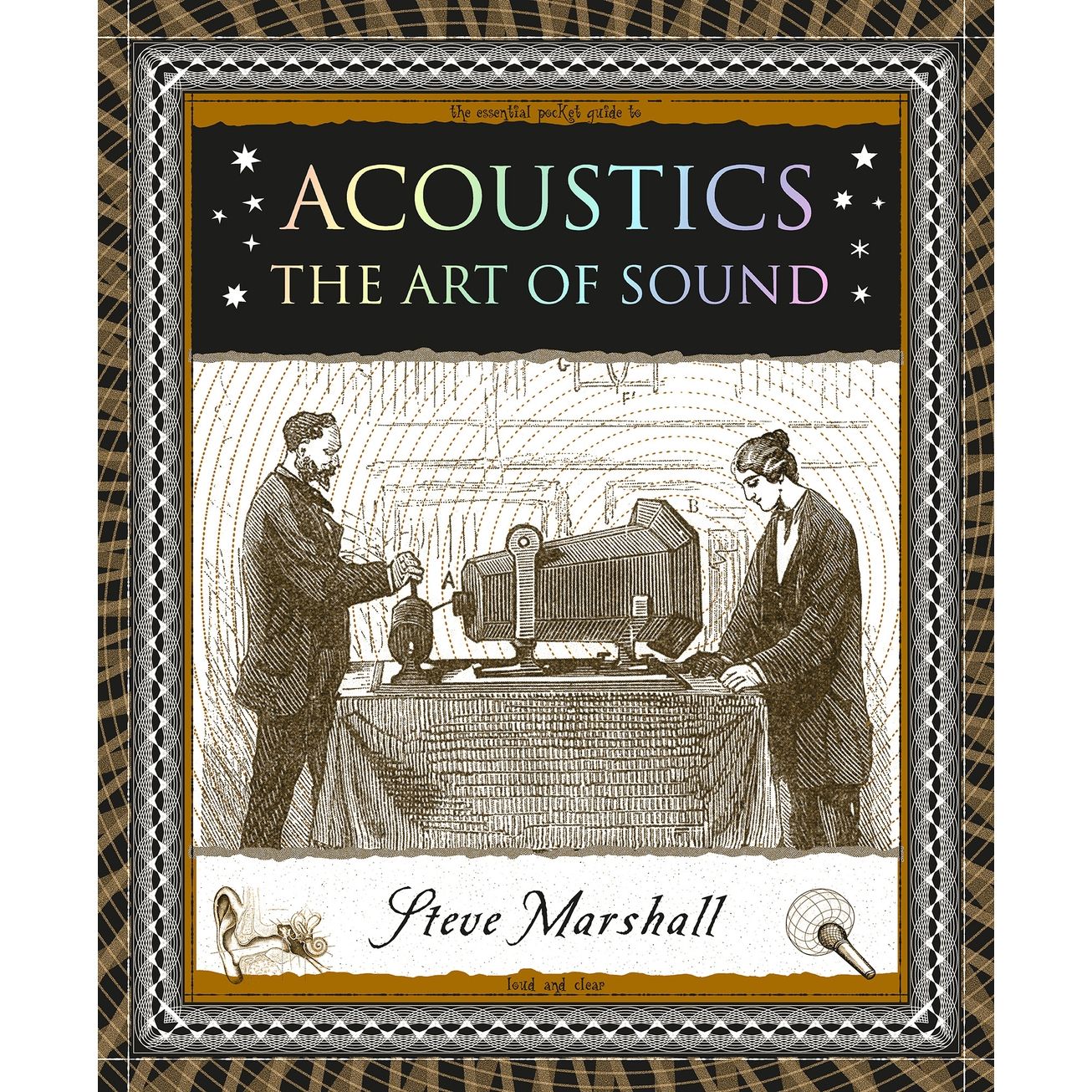 ACOUSTICS: THE ART OF SOUND BY STEVE MARSHALL