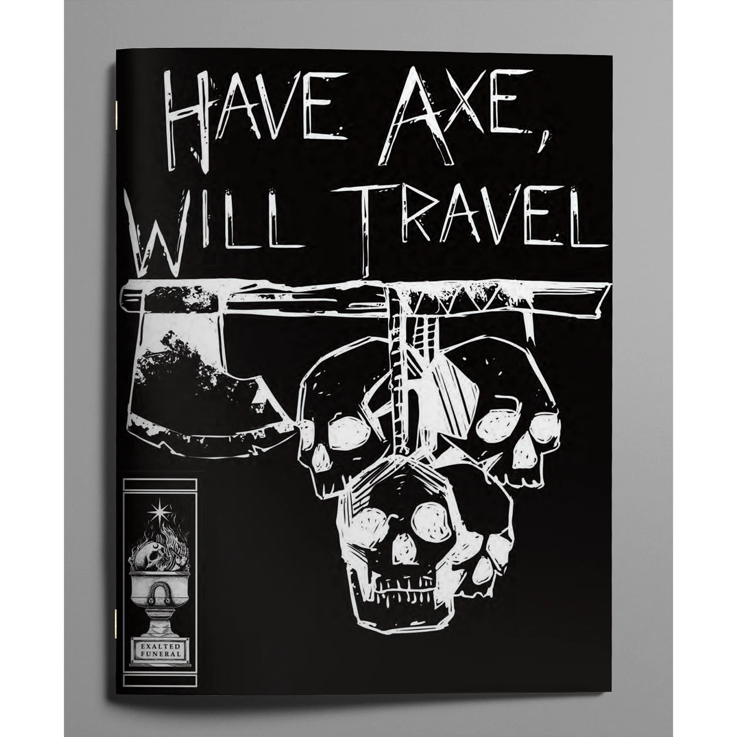 HAVE AXE WILL TRAVEL