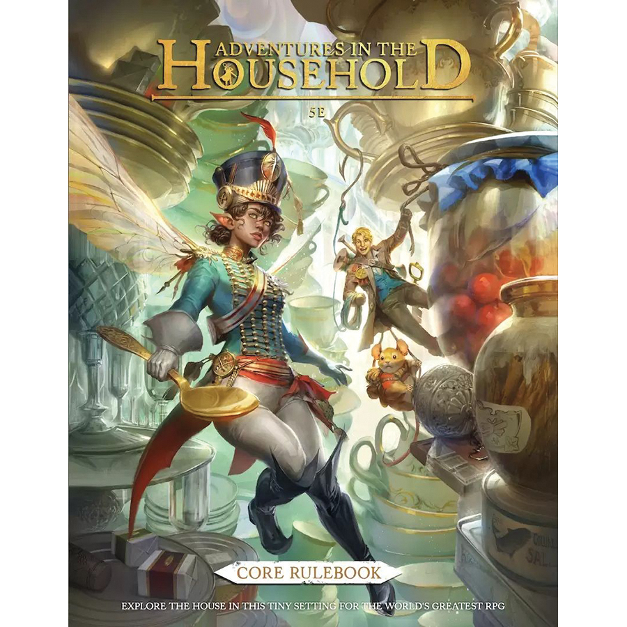 ADVENTURES IN THE HOUSEHOLD 5E CORE RULEBOOK