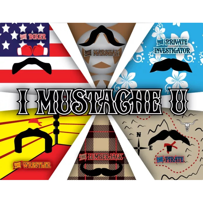 I MUSTACHE U