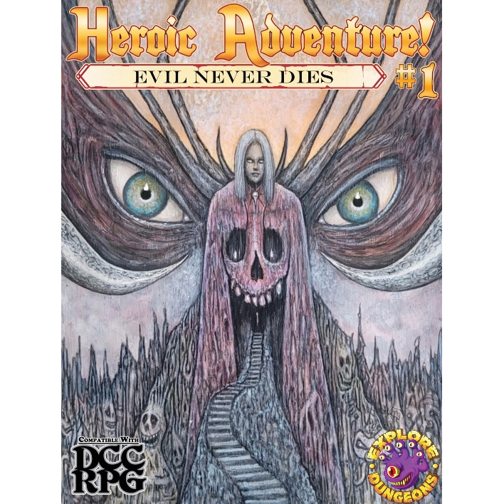 HEROIC ADVENTURE! EVIL NEVER DIES #1 (DCC) ALT COVER