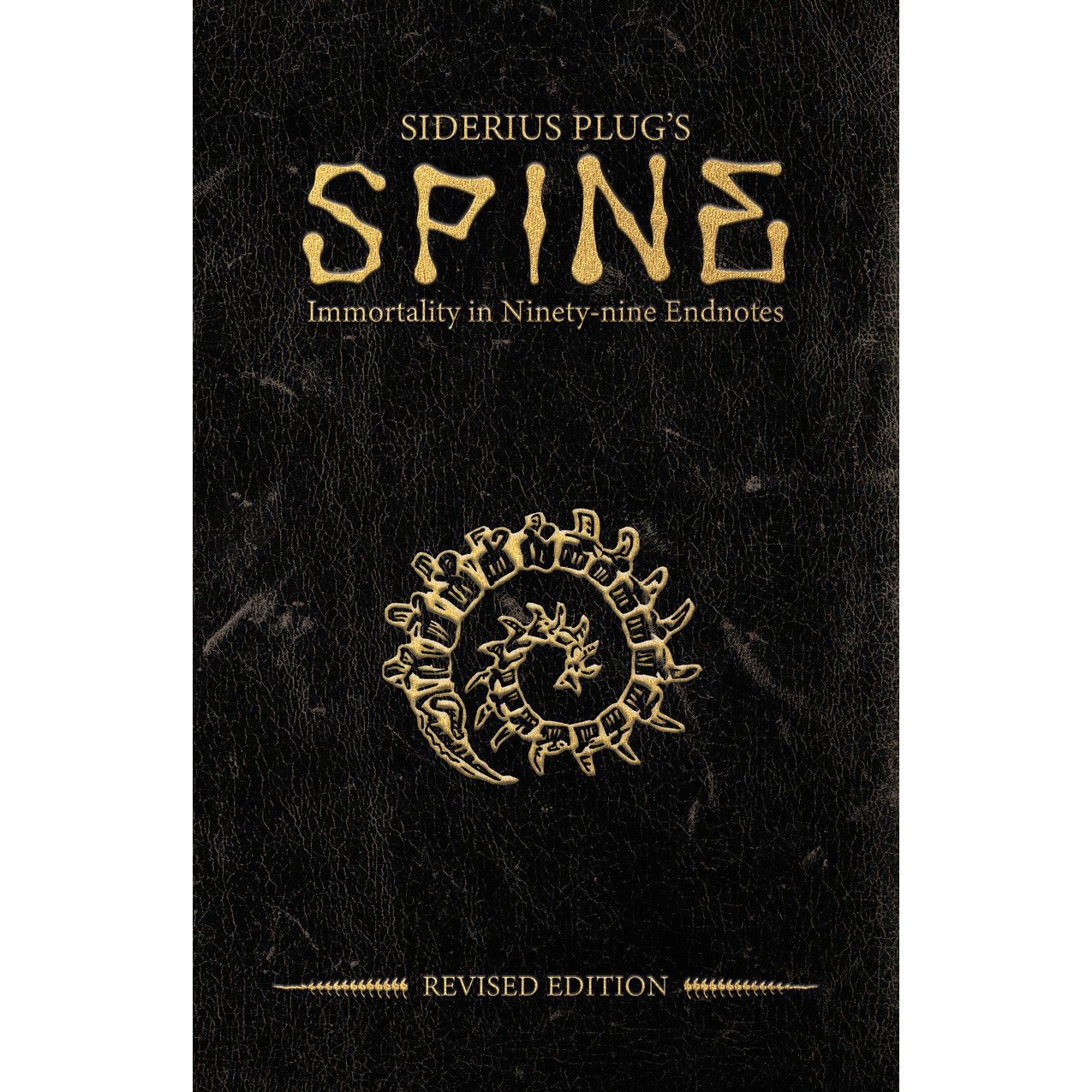 SPINE: SIDERIUS PLUG'S IMMORTALITY IN 99 ENDNOTES